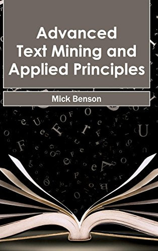 ADVANCED TEXT MINING AND APPLIED PRINCIPLES