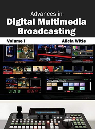 ADVANCES IN DIGITAL MULTIMEDIA BROADCASTING