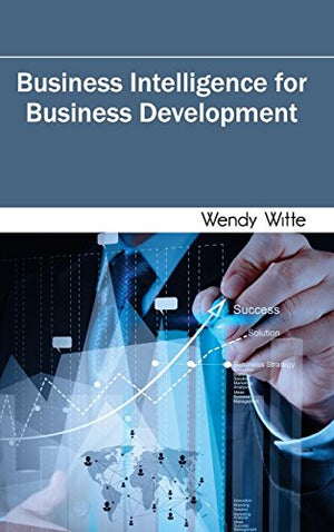 BUSINESS INTELLIGENCE FOR BUSINESS DEVELOPMENT