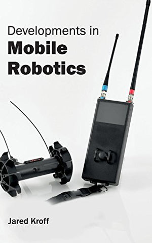 DEVELOPMENTS IN MOBILE ROBOTICS