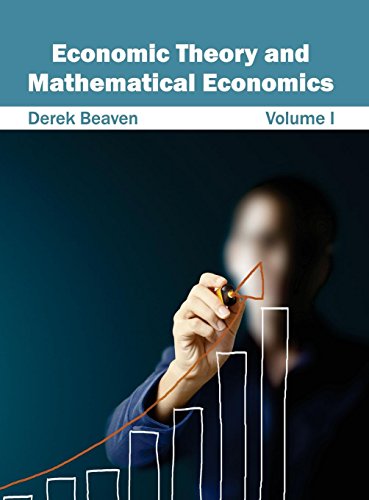 ECONOMIC THEORY AND MATHEMATICAL ECONOMICS
