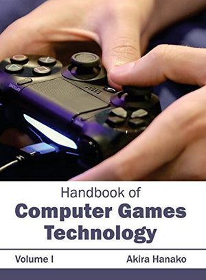 HANDBOOK OF COMPUTER GAMES TECHNOLOGY