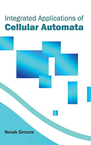 INTEGRATED APPLICATIONS OF CELLULAR AUTOMATA