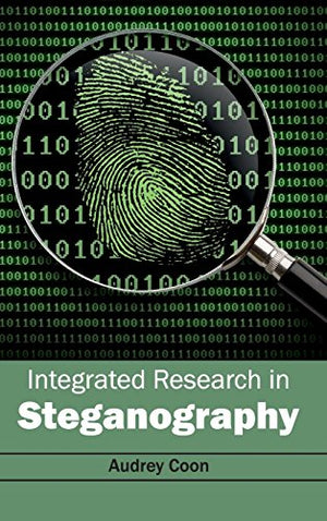 INTEGRATED RESEARCH IN STEGANOGRAPHY