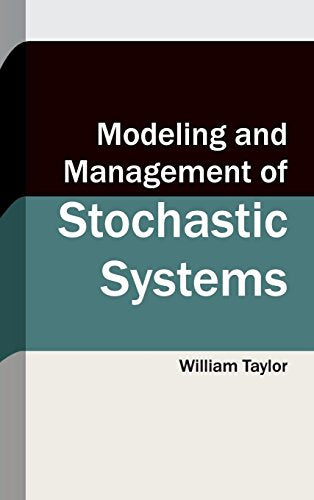 MODELING AND MANAGEMENT OF STOCHASTIC SYSTEMS
