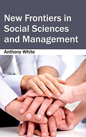 NEW FRONTIERS IN SOCIAL SCIENCES AND MANAGEMENT