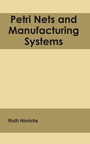PETRI NETS AND MANUFACTURING SYSTEMS