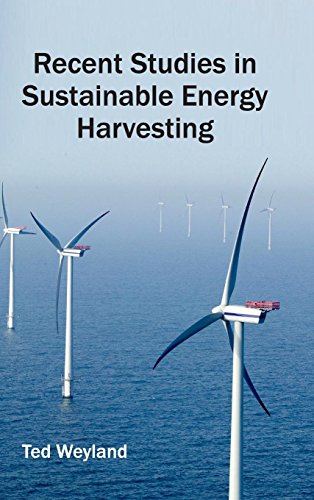 RECENT STUDIES IN SUSTAINABLE ENERGY HARVESTING
