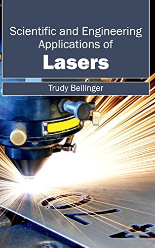 SCIENTIFIC AND ENGINEERING APPLICATIONS OF LASERS