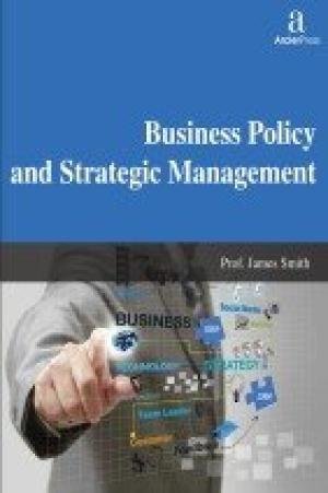 BUSINESS POLICY AND STRATEGIC MANAGEMENT