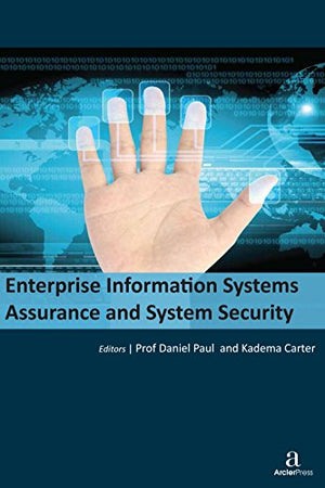 ENTERPRISE INFORMATION SYSTEMS ASSURANCE AND SYSTEMS SECURITY