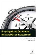 ENCYCLOPEDIA OF QUANTITATIVE RISK ANALYSIS AND ASSESSMENT