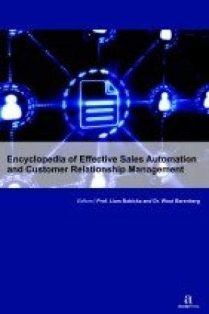 ENCYCLOPEDIA OF EFFECTIVE SALES AUTOMATION AND CUSTOMER RELATIONSHIP MANAGEMENT