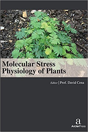 MOLECULAR STRESS PHYSIOLOGY OF PLANT