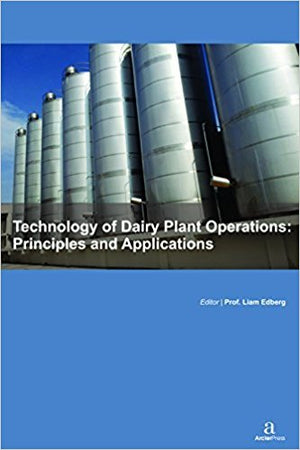 TECHNOLOGY OF DAIRY PLANT OPERATIONS