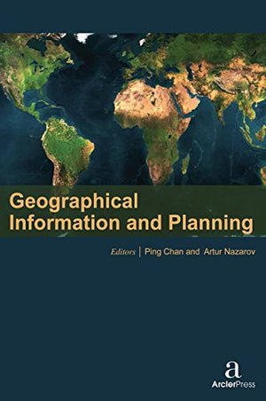 GEOGRAPHICAL INFORMATION AND PLANNING