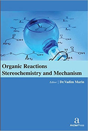 ORGANIC REACTIONS STEREOCHEMISTRY AND MECHANISM