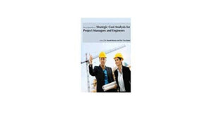 ENCYCLOPEDIA OF STRATEGIC COST ANALYSIS FOR PROJECT MANAGERS AND ENGINEERS