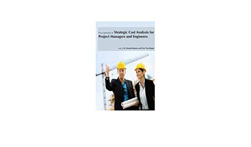 ENCYCLOPEDIA OF STRATEGIC COST ANALYSIS FOR PROJECT MANAGERS AND ENGINEERS