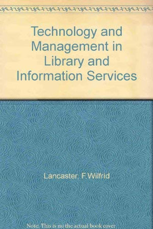TECHNOLOGY AND MANAGEMENT IN LIBRARY AND INFORMATION SERVICES