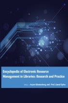 ENCYCLOPEDIA OF ELECTRONIC RESOURCE MANAGEMENT IN LIBRARIES