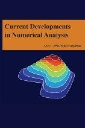 CURRENT DEVELOPMENTS IN NUMERICAL ANALYSIS