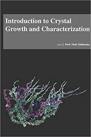 INTRODUCTION TO CRYSTAL FROWTH AND CHARACTERIZATION