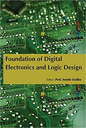 FOUNDATION OF DIGIYAL ELECTRONICS AND LOGIC DESIGN