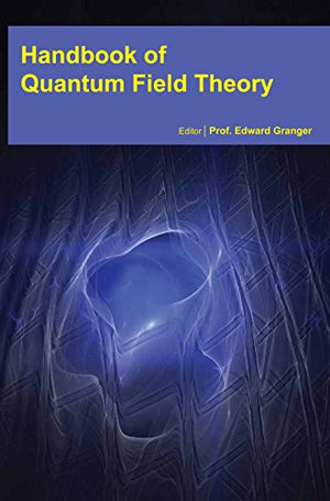 HANDBOOK OF QUANTUM FIELD THEORY
