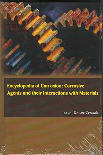 ENCYCLOPEDIA OF CORROSION: CORROSIVE AGENTS AND THEIR INTERACTIONS WITH MATERIALS