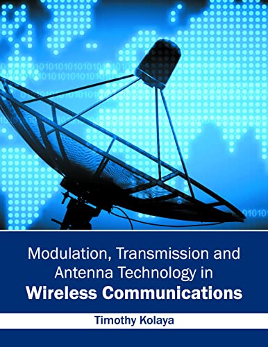 MODULATION, TANSMISSION AND ANTENNA TECHNOLOGY IN WIRELESS COMMUNICATIONS