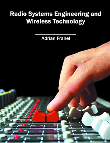 RADIO SYSTEMS ENGINEERING AND WIRELESS TECHNOLOGY