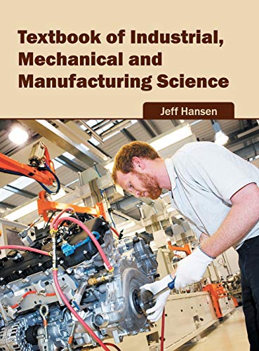 TEXTBOOK OF INDUSTRIAL, MECHANICAL AND MANUFATURING SCIENCE