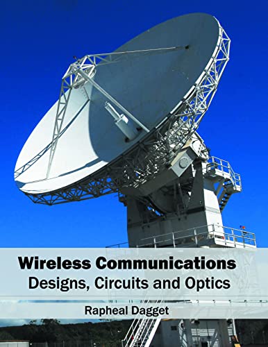WIRELESS COMMUNICATIONS DESIGN, CIRUCITS AND OPTICS