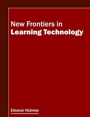 NEW FRONTIERS IN LEARNING TECHNOLOGY