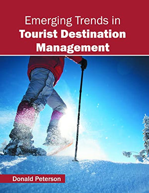 EMERGING TRENDS IN TOURIST DESTINATION MANAGEMENT
