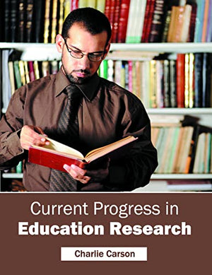 CURRENT PROGRESS IN EDUCATION RESEARCH
