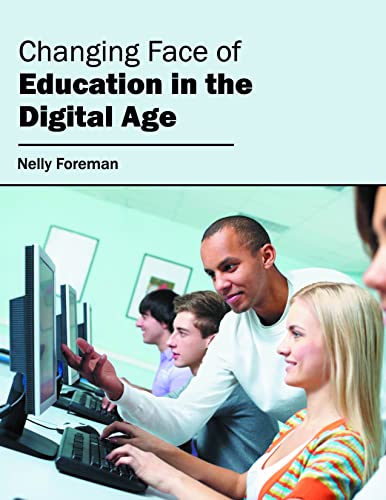 CHANGING FACE OF EDUCATION IN THE DIGITAL AGE