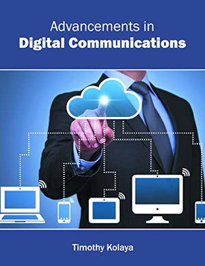 ADVANCEMENTS IN DIGITAL COMMUNICATIONS