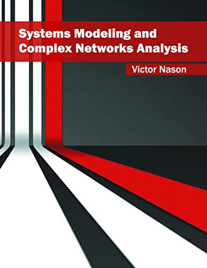 SYSTEMS MODELING AND COMPLEX NETWROKS ANALYSIS