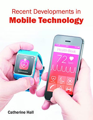 RECENT DEVELOPMENTS IN MOBILE TECHNOLOGY