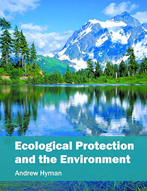 ECOLOGICAL PROTECTION AND THE ENVIRONMENT