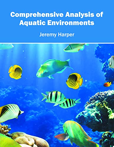 COMPREHENSIVE ANALYSIS OF AQUATIC ENVIRONMENTS