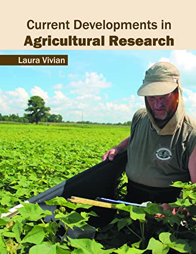 CURRENT DEVELOPMENTS IN AGRICULTURAL RESEARCH