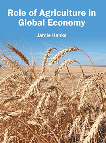 ROLE OF AGRICULTURE IN GLOBAL ECONOMY