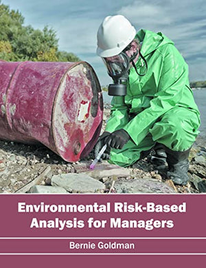 ENVIRONMENTAL RISK-BASED ANALYSIS FOR MANAGERS