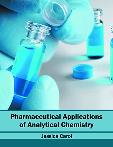 PHARMACEUTICAL APPLICATIONS OF ANALYTICAL CHEMISTRY