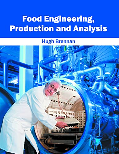 FOOD ENGINEERING, PRODUCTION AND ANALYSIS