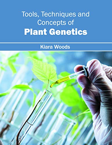TOOLS, TECHNIQUES AND CONCEPTS OF PLANT GENETICS