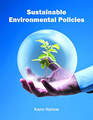 SUSTAINABLE ENVIRONMENTAL POLICIES